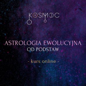 Astrologia Ewolucyjna od podstaw - kurs online